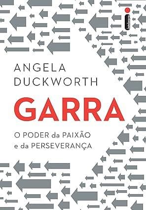 Garra: O poder da paixão e da perseverança - Por Angela Duckworth (Autor)